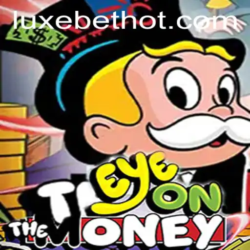 EyeOnTheMoney: A LuxeBet Experience