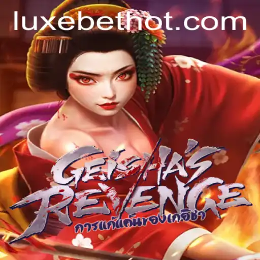 Explore the Intriguing World of GeishasRevenge with LUXEBET