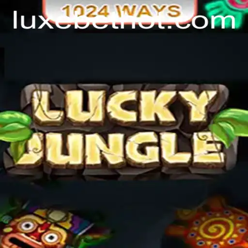 Discover the Thrills of LuckyJungle1024 and the Exciting World of LUXEBET