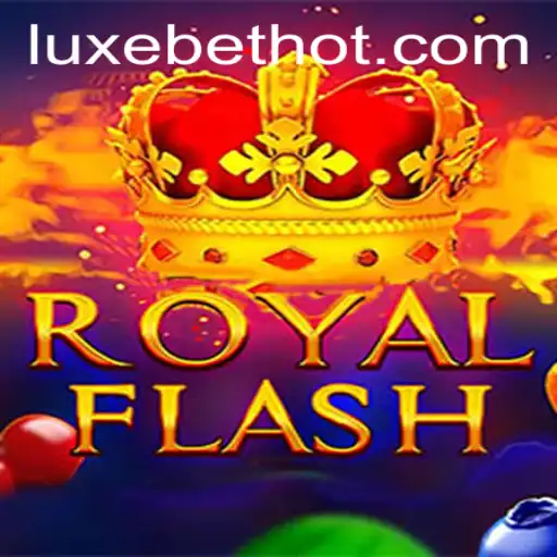 Explore RoyalFlash: Experience the High Stakes and Elegance of LUXEBET