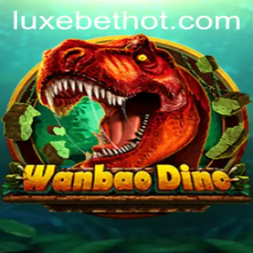 Exploring WanBaoDino: An Exciting Adventure with LUXEBET